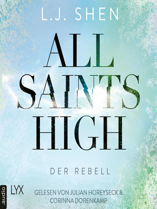 Titeldetails für Der Rebell--All Saints High, Band 2 nach L. J. Shen - Verfügbar